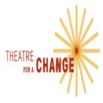 Theatre for a Change (TfaC)